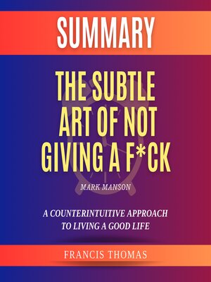 cover image of Summary of the Subtle Art of Not Giving a F*ck by Mark Manson